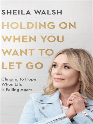 cover image of Holding On When You Want to Let Go
